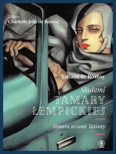 Okładka: Śladami Tamary Łempickiej. Tamara oczami Tatiany