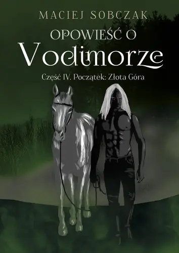 Okładka: Opowieść o Vodimorze. Część IV. Początek: Złota Góra