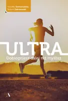 Okładka: Ultra. Dobiegniesz dalej niż myślisz