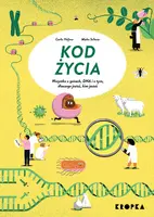 Okładka: Kod życia. Wszystko o genach, DNA, i o tym dlaczego jesteś, kim jesteś