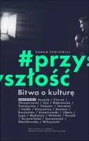 Okładka: Bitwa o kulturę. #przyszłość
