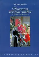 Okładka: Społeczna historia Europy od 1945 roku do współczesności