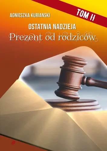 Okładka: Ostatnia nadzieja. Tom II. Prezent od rodziców