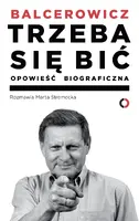 Okładka: Trzeba się bić. Opowieść biograficzna