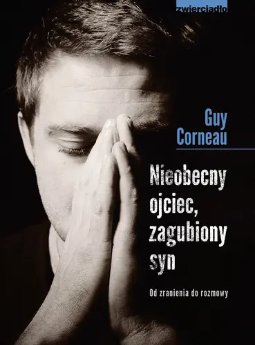 Okładka: Nieobecny ojciec zagubiony syn