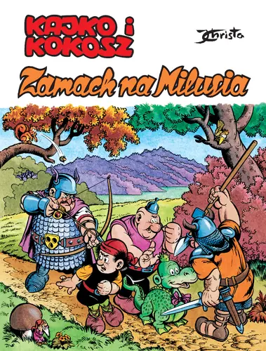 Okładka: Kajko i Kokosz. Zamach na Milusia