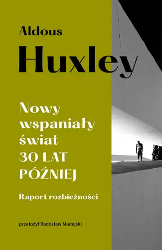 Okładka: Nowy wspaniały świat. 30 lat później. Raport rozbieżności