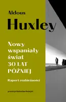 Okładka: Nowy wspaniały świat. 30 lat później. Raport rozbieżności
