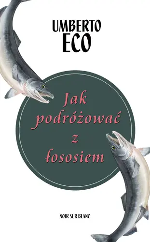 Okładka: Jak podróżować z łososiem