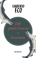 Okładka: Jak podróżować z łososiem