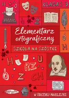 Okładka: Szkoła na szóstkę. Elementarz ortograficzny