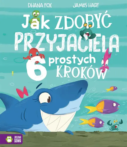 Okładka: Jak zdobyć przyjaciela. 6 prostych kroków