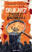 Okładka: Drukarz z Puszczy Białowieskiej