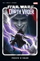 Okładka: Star Wars Darth Vader. Prosto w ogień. Tom 2