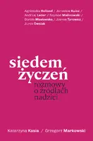 Okładka: Siedem życzeń. Rozmowy o źródłach nadziei