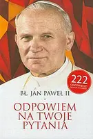 Okładka: Bł Jan Paweł II Odpowiem na Twoje pytania