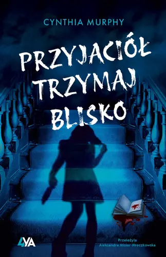 Okładka: Przyjaciół trzymaj blisko
