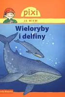 Okładka: Wieloryby i delfiny. Pixi Ja wiem!