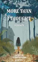 Okładka: More than i thought #Dawn