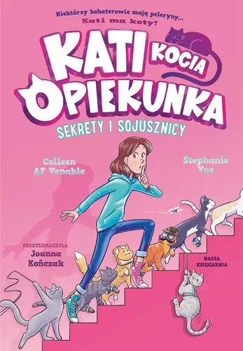 Okładka: Kati - kocia opiekunka (cz. 3). Sekrety i sojusznicy