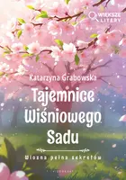 Okładka: Tajemnice Wiśniowego Sadu - Wiosna pełna sekretów (Większe Litery)