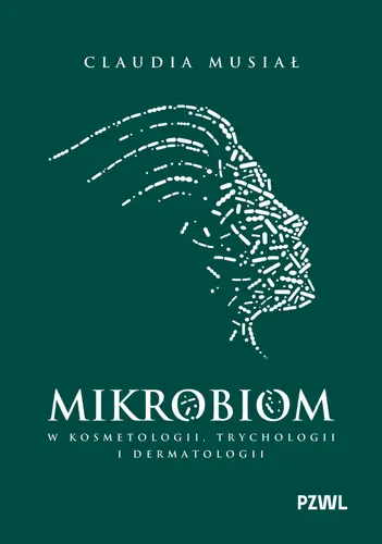 Okładka: Mikrobiom w kosmetologii, trychologii i dermatologii