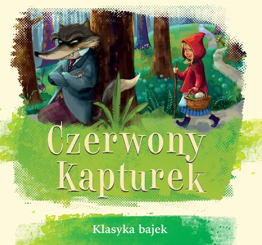 Okładka: Czerwony Kapturek. Klasyka bajek