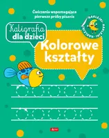 Okładka: Kaligrafia dla dzieci. Kolorowe kształty