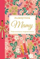 Okładka: Pamiętnik Mamy. Najcenniejsze wspomnienia