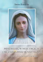 Okładka: Wpatruj się w moje oblicze i nie zastanawiaj nad niczym. Rozważania o życiu duchowym w praktyce