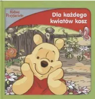Okładka: Dla każdego kwiatów kosz.