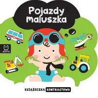 Okładka: Książeczka kontrastowa. Pojazdy maluszka