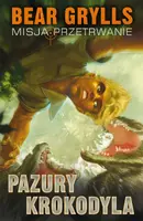 Okładka: Pazury Krokodyla. Misja przeterwanie