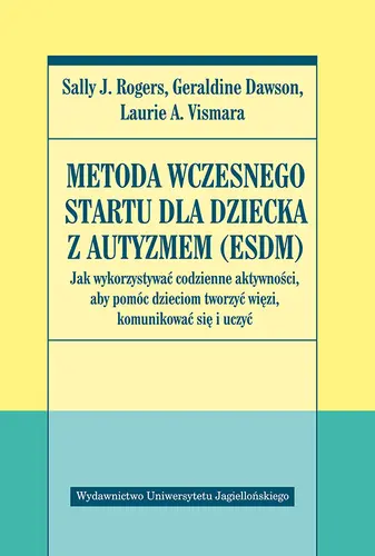Okładka: Metoda Wczesnego Startu dla dziecka z autyzmem (ESDM)