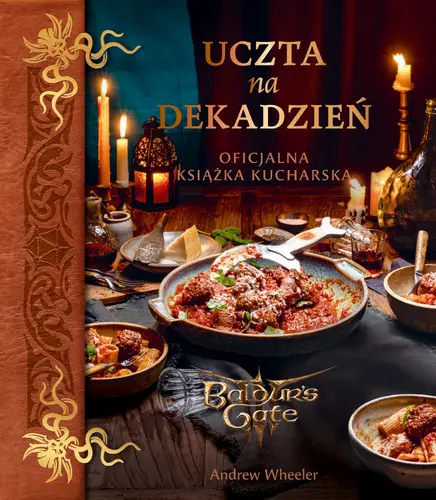 Okładka: Uczta na dekadzień. Oficjalna książka kucharska Baldur’s Gate III