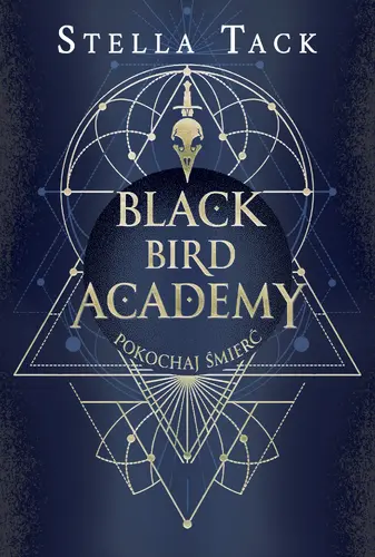 Okładka: Pokochaj Śmierć. Black Bird Academy. Tom 3