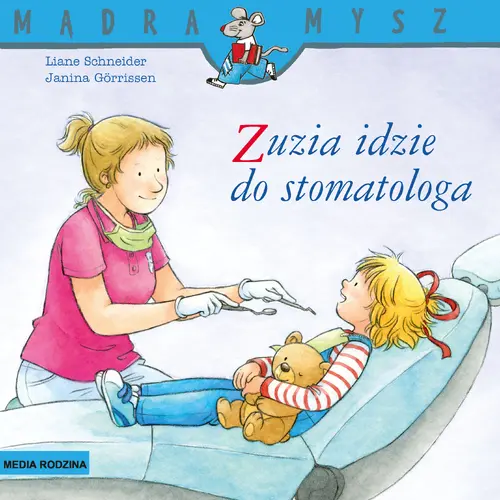 Okładka: Mądra Mysz. Zuzia idzie do stomatologa