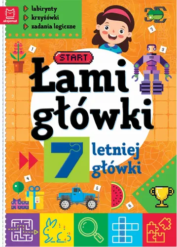 Okładka: Łamigłówki 7-letniej główki. Labirynty, krzyżówki, zadania logiczne. Wydanie II