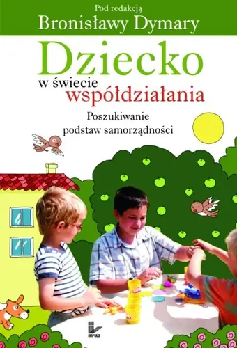 Okładka: Dziecko w świecie współdziałania. Tom 1