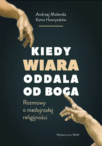 Okładka: Kiedy wiara oddala od Boga