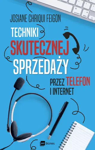 Okładka: Techniki skutecznej sprzedaży przez telefon i internet