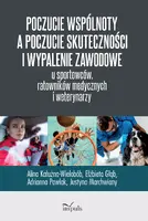 Okładka: Poczucie wspólnoty a poczucie skuteczności i wypalenie zawodowe u sportowców, ratowników medycznych i weterynarzy