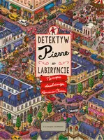 Okładka: Detektyw Pierre w labiryncie. Na tropie skradzionego Kamienia Chaosu