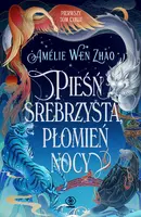 Okładka: Pieśń srebrzysta, płomień nocy