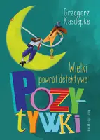 Okładka: Wielki powrót detektywa Pozytywki