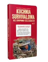 Okładka: Kuchnia survivalowa bez ekwipunku. Gotowanie w terenie. Część 2
