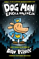 Okładka: Pakiet Dogman. Epicka kolekcja. Tom 1-3