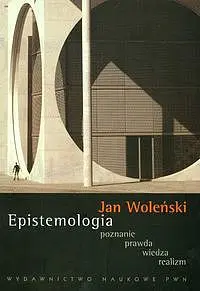 Okładka: Epistemologia. Poznanie, prawda, wiedza, realizm