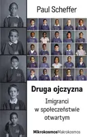 Okładka: Druga ojczyzna. Imigranci w społeczeństwie otwartym