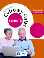Okładka: Cyfrowy świat seniora. Bezpiecznie w internecie